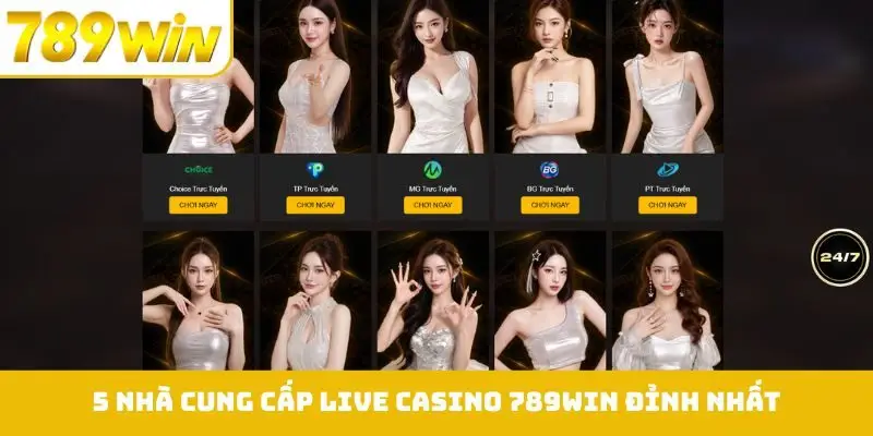 5 nhà cung cấp Live Casino 789WIN đỉnh nhất