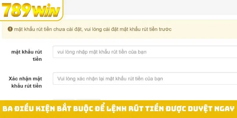 Ba điều kiện bắt buộc để lệnh rút tiền được duyệt ngay