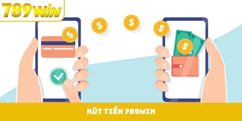 Rút Tiền 789WIN