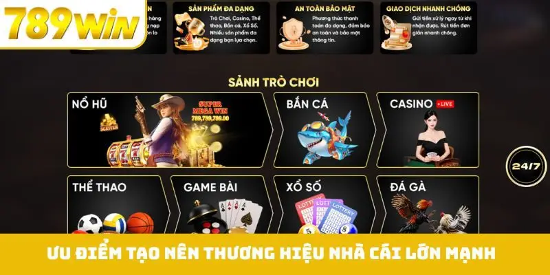 Ưu điểm tạo nên thương hiệu nhà cái lớn mạnh như ngày nay